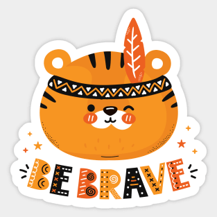 Be Brave! Tiger face Sticker